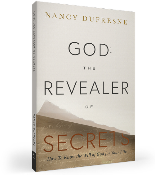 God: The Revealer of Secrets (Nancy Dufresne)