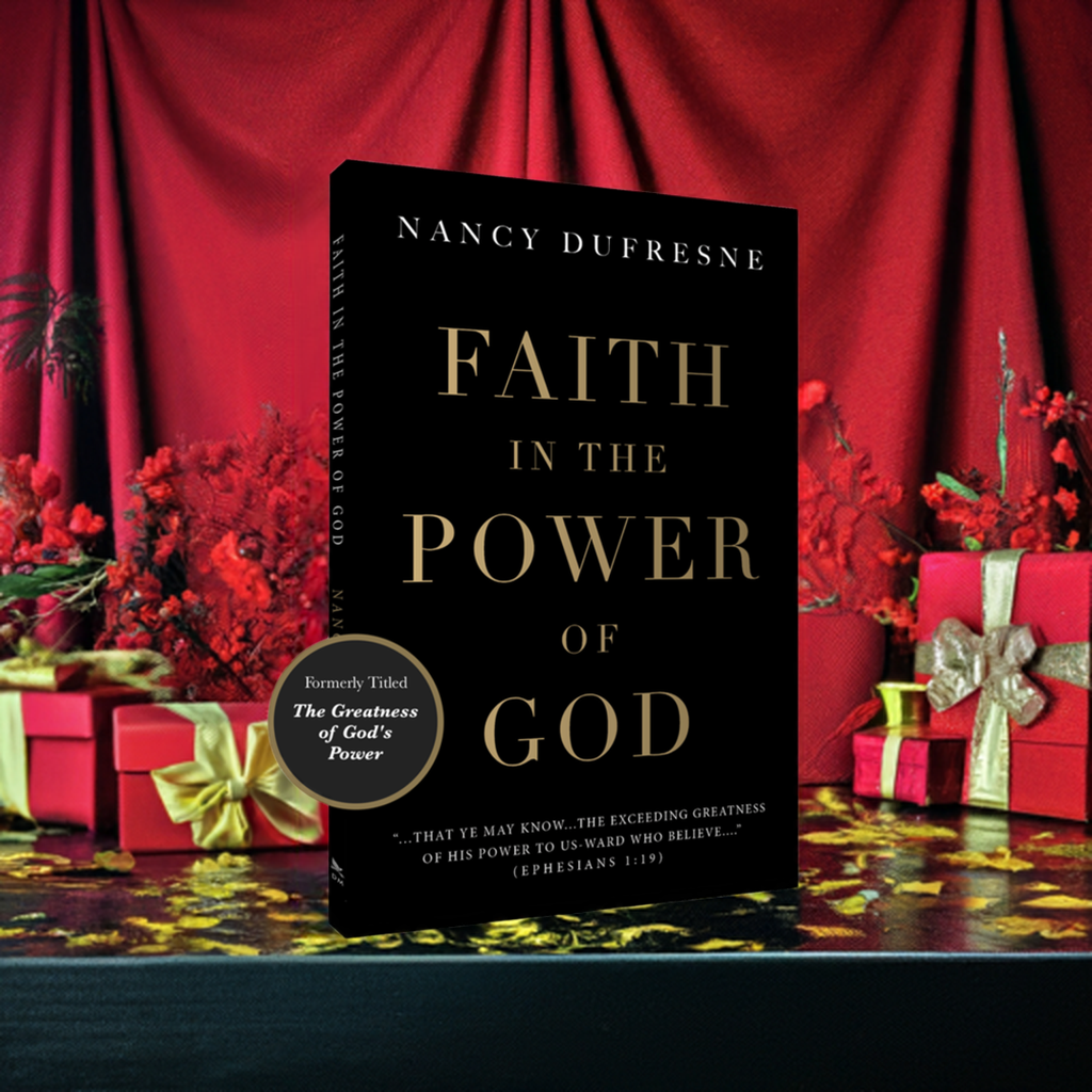 Faith In The Power of God (Nancy Dufresne)