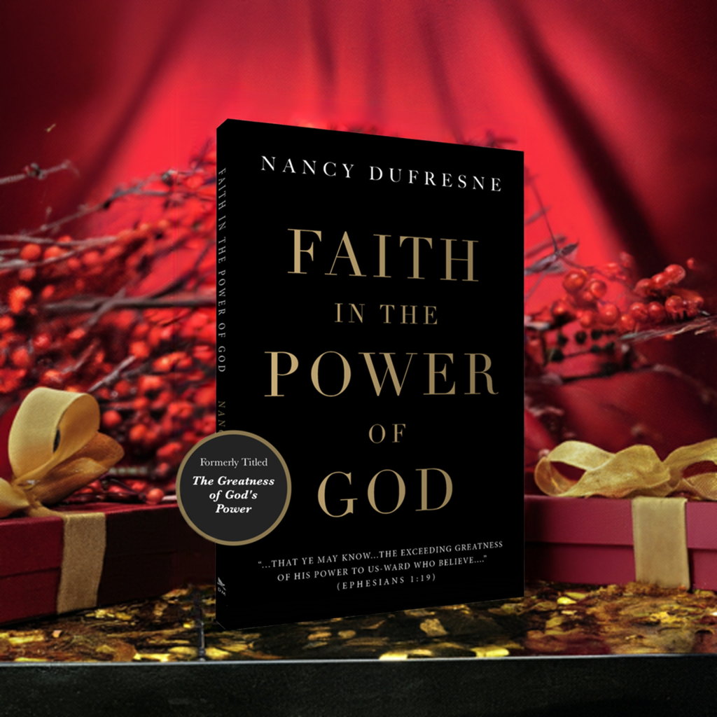 Faith In The Power of God (Nancy Dufresne)